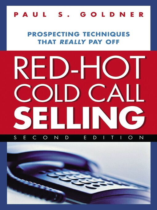 Title details for Red-Hot Cold Call Selling by Paul  S.  Goldner - Available
